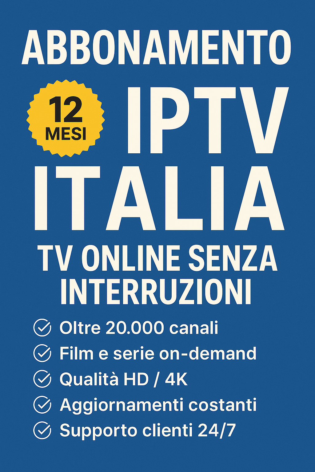 Abbonamento 12 Mesi IPTV Italia – TV Online Senza Interruzioni